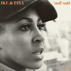 Ike & Tina – 'Nuff Said