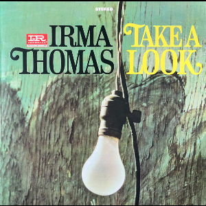 Irma Thomas – Take A Look