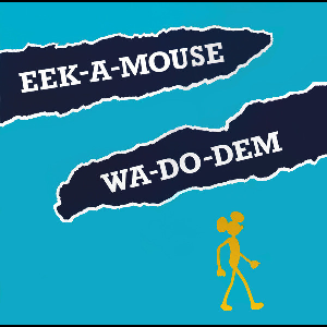 Eek-A-Mouse – Wa-Do-Dem