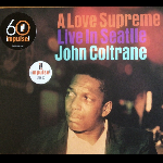 John Coltrane – A Love Supreme (Live In Seattle)