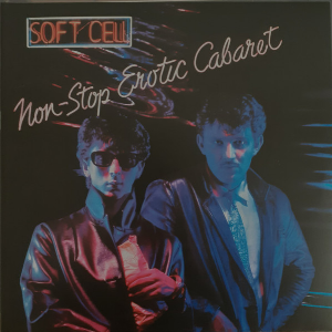 Soft Cell – Non-Stop Erotic Cabaret