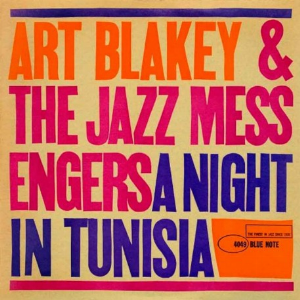 Art Blakey & The Jazz Messengers – A Night In Tunisia