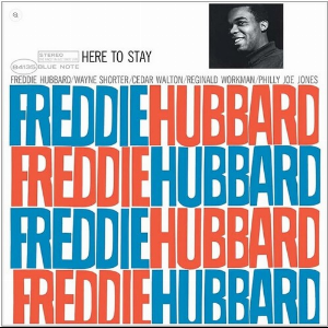 Freddie Hubbard – Here To Stay
