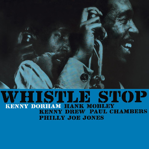 Kenny Dorham – Whistle Stop
