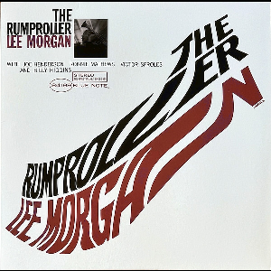 Lee Morgan – The Rumproller