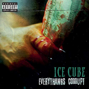 Ice Cube – Everythangs Corrupt