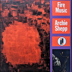 Archie Shepp – Fire Music