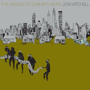 Joni Mitchell – The Hissing Of Summer Lawns