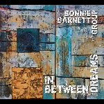 Bonnie Barnett Group – In Between Dreams