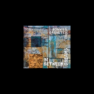 Bonnie Barnett Group – In Between Dreams
