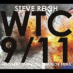 Steve Reich - Quatuor Tana – Wtc 9/11 - Different Trains