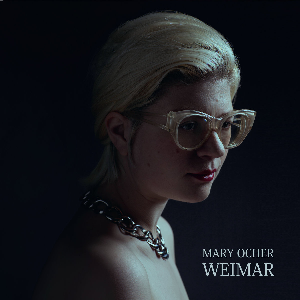 Mary Ocher – Weimar