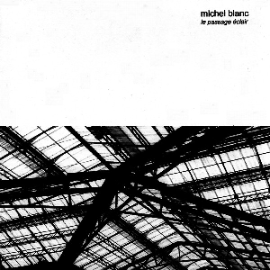 Michel Blanc – Le Passage Eclair