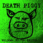 Death Piggy – Welcome To The Record... (Rsd 2020)