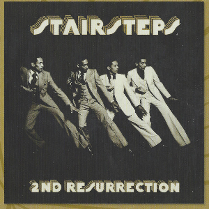 Stairsteps – 2Nd Resurrection