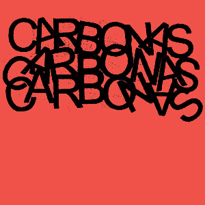 Carbonas – Your Moral Superiors: Singles And Rarities