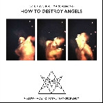 Coil + Zos Kia + Marc Almond – How To Destroy Angels