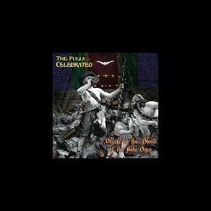 The Fully Celebrated – Drunk On The Blood Of The Holy Ones