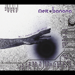 Melt-Banana – Melt-Banana Lite Live: Ver.0.0