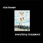 Nice Breeze – Everything Disappears