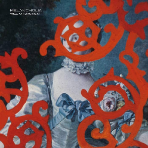 William Basinski – Melancholia (Orange Vinyl)
