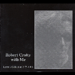 Robert Crotty - Loren Connors – Robert Crotty With Me: Loren's Collection (1979-1987)