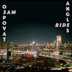 Sam Ospovat – Ride Angles