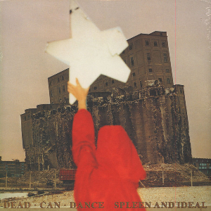 Dead Can Dance – Spleen And Ideal