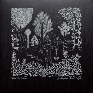 Dead Can Dance – Garden Of The Arcane Delights