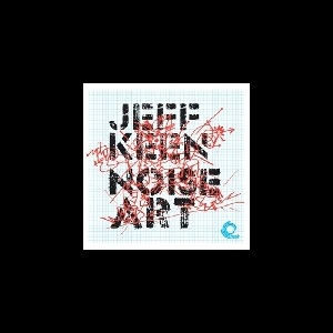 Jeff Keen – Noise Art