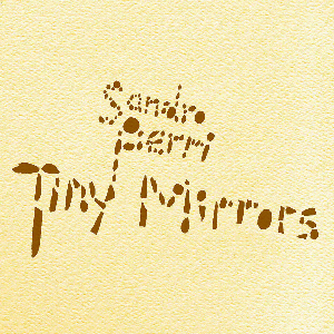 Sandro Perri – Tiny Mirrors