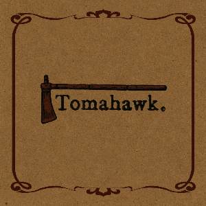 Tomahawk – Tomahawk