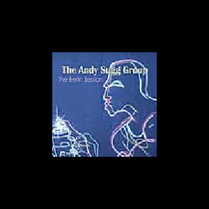 The Andy Sugg Group – The Berlin Session