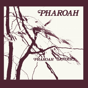 Pharoah Sanders – Pharoah (Deluxe Embossed 2Lp Box Set)