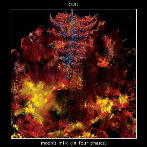 Coil – Moon's Milk (In Four Phases) (Red In Clear Vinyl)