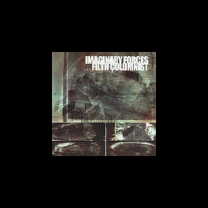 Imaginary Forces – Filth Columnist