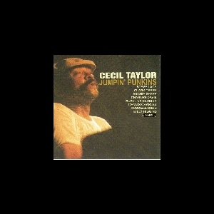 Taylor, Cecil – Jumpin' Pumpkins