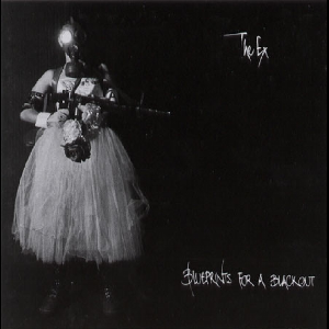 The Ex – Blueprints For A Blackout