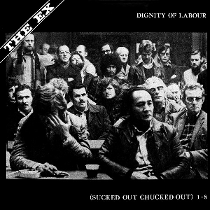 The Ex – Dignity Of Labour
