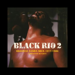 Various – Black Rio 2 (Original Samba Soul 1968-1981)