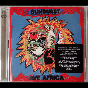 Sunburst – Ave Africa: The Complete Recordings 1973-1976