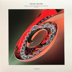 Various – Virtual Dreams (Ambient Explorations In The House & Techno Age, 1993-1997)