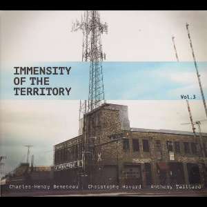 Charles-Henry Beneteau - Christophe Havard - Anthony Taillard – Immensity Of The Territory Vol. 3