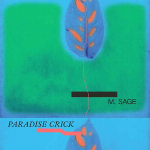 M. Sage – Paradise Crick