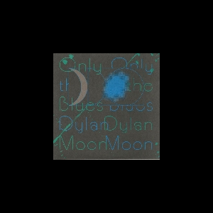Dylan Moon – Only The Blues
