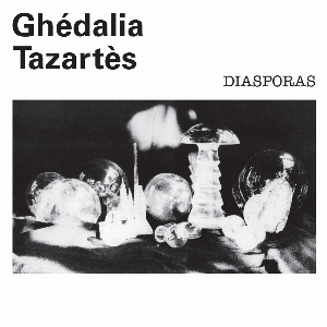 Ghédalia Tazartès – Diasporas (Clear Red Vinyl)