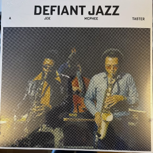 Joe Mcphee – Defiant Jazz, A Joe Mcphee Taster
