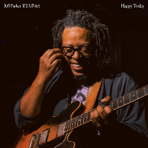 Jeff Parker Eta Ivtet – Happy Today (Black Vinyl)