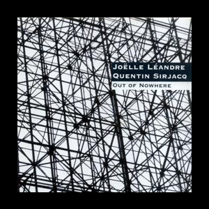Joëlle Léandre - Quentin Sirjacq – Out Of Nowhere