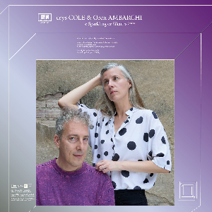 Crys Cole & Oren Ambarchi / Giuseppe Ielasi – Sparkling Or Silent / Unfamiliar Music (Paris)